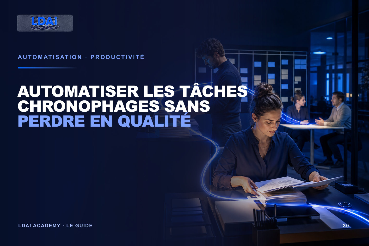 Automatiser les tâches chronophages sans perdre en qualité — visuel éditorial LDAi Academy
